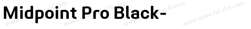 Midpoint Pro Black字体转换